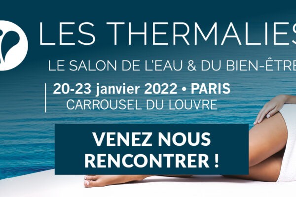Invitation gratuite pour 2 personnes salon Les Thermalies Paris 2022
