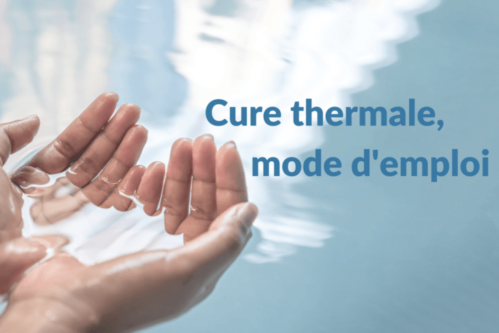 Cure thermale, mode d’emploi 📖
