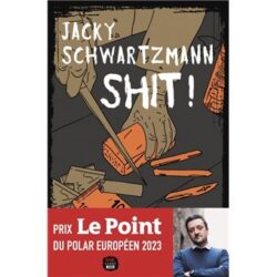 Livre Shit de Jacky Schwartzmann